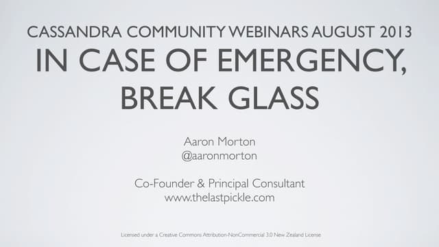Cassandra Community Webinar | In Case of Emergency Break Glass