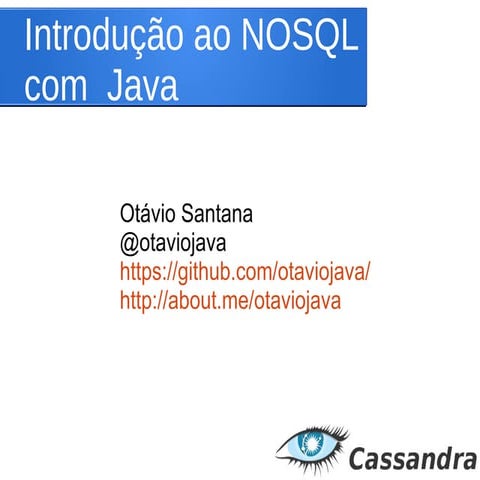Introdução ao NOSQL com  Java (Cassandra)