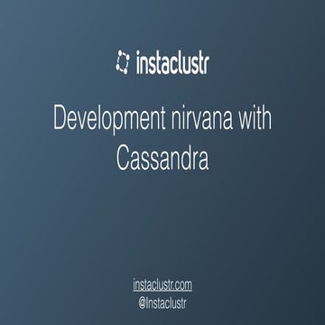 Development Nirvana with Cassandra
