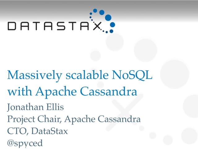 Massively Scalable NoSQL with Apache Cassandra