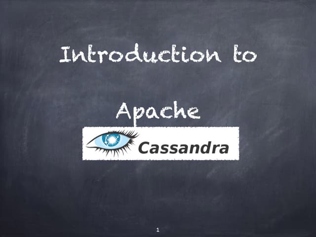 Introduction to Apache Cassandra