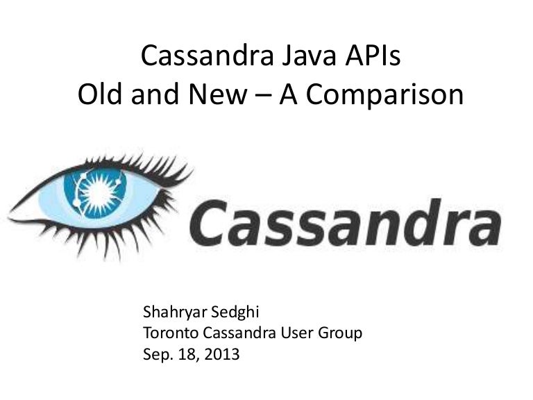 Cassandra Java APIs Old and New A Comparison