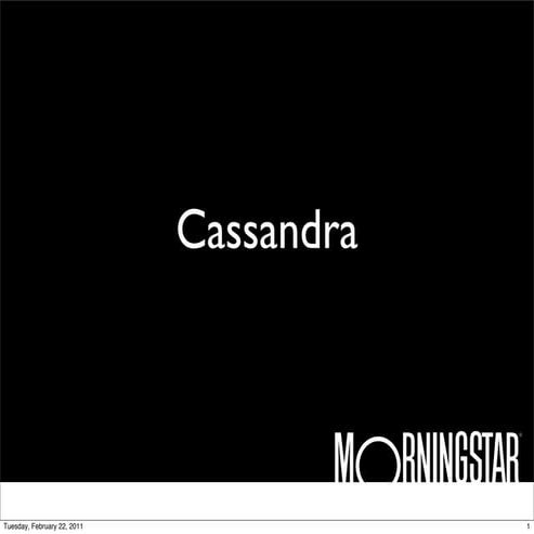 Cassandra at Morningstar (Feb 2011)