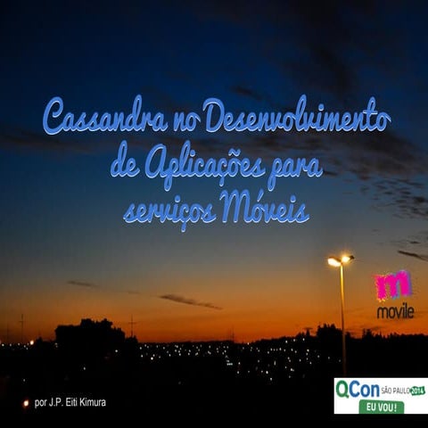 QConSP 2014 - Cassandra no Desenvolvimento de Aplicações para serviços Móveis