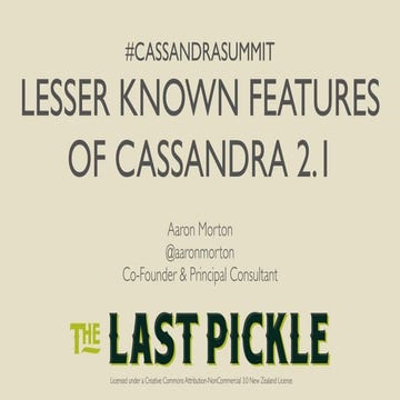Cassandra Summit 2014: Lesser Known Features of Cassandra 2.1