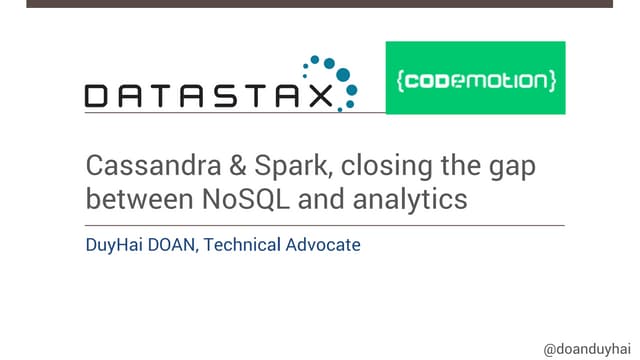 Cassandra and Spark, closing the gap between no sql and analytics   codemotio...