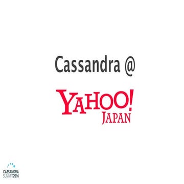 Cassandra @ Yahoo Japan (Satoshi Konno, Yahoo) | Cassandra Summit 2016