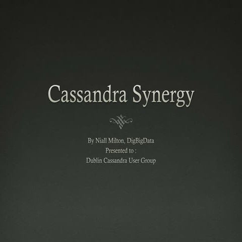 Cassandra synergy