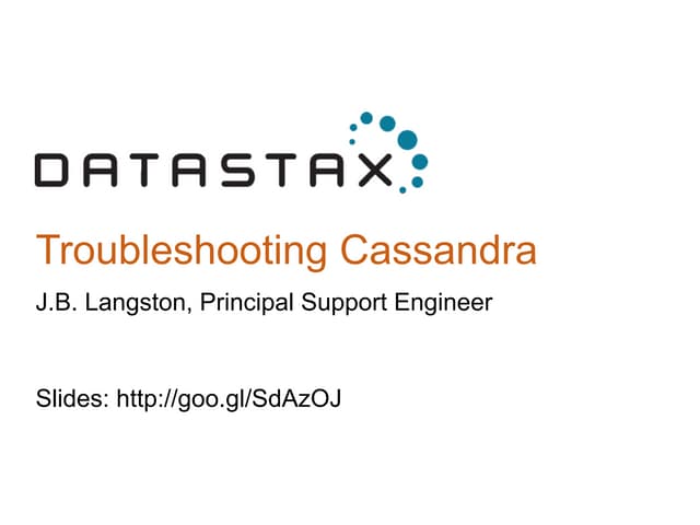 Troubleshooting Cassandra (J.B. Langston, DataStax) | C* Summit 2016