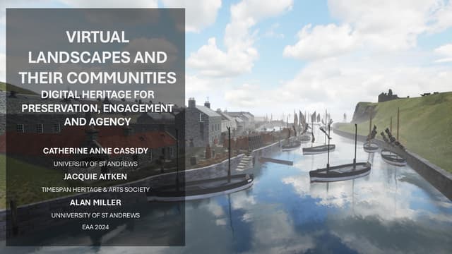 Virtual Landscapes and their communities: Digital heritage for preservation, engagement and Agency