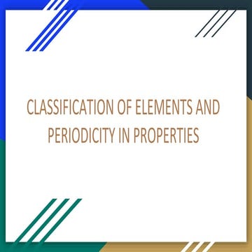  Class 11 chapter 3 Cassification of elements and periodicity in properties ppt