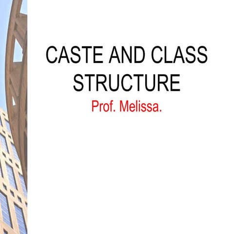 CASTE AND CLASS STRUCTURE.pptx