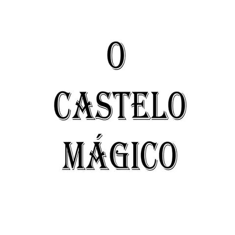 Castelo mágico   apresentação