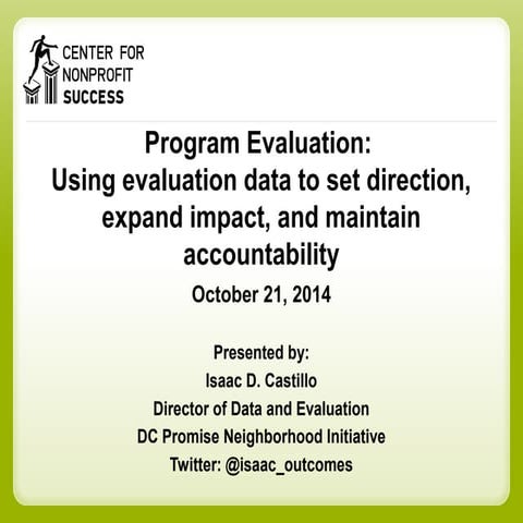 Program Evaluation Basics - Center for Nonprofit Success slides