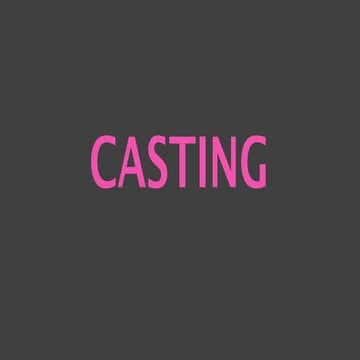 Casting