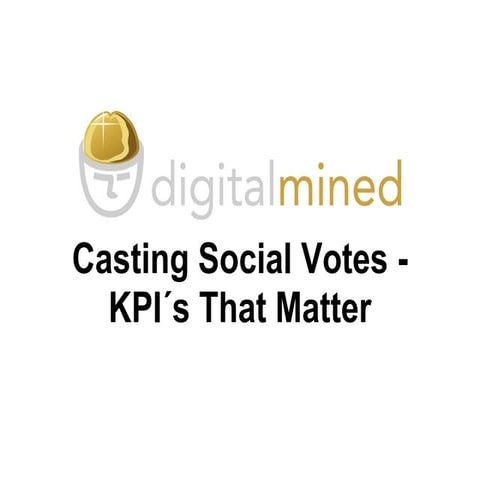 Casting social votes kpi´s that matter