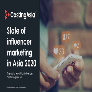 Casting asia state of influencer marketing in asia 2020