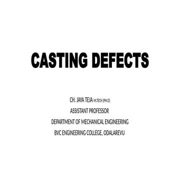 CASTING DEFECTS casting defect is an undesirable irregularity in the process ...
