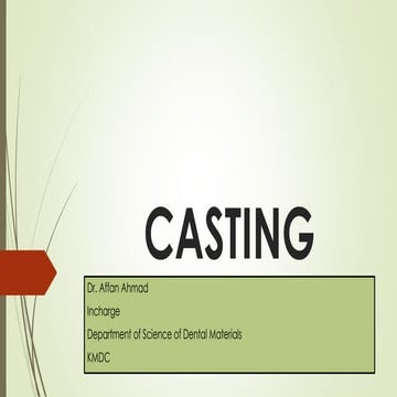 CASTING (Presentation by Dr. Affan, KMDC)