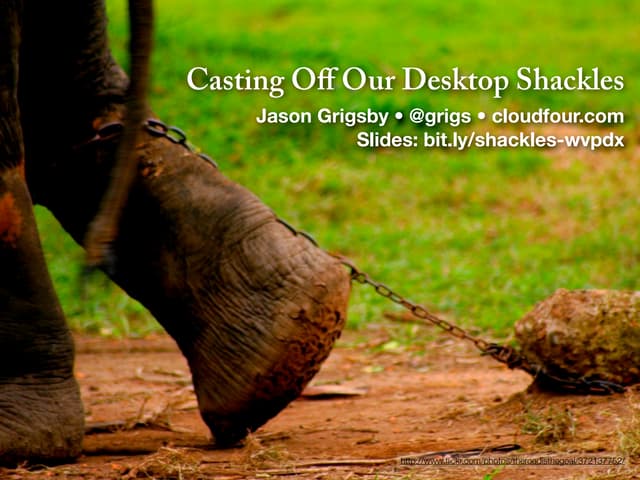 Casting Off Our Desktop Shackles