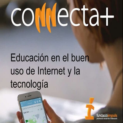 Connecta+: Educación en el buen uso de Internet y las tecnologías