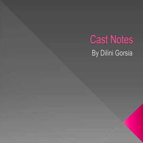 Cast notes | PPTX