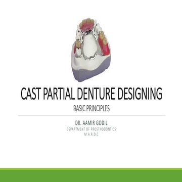 BASIC PRINCIPLES AND FUNDAMENTALS OF CAST PARTIAL DENTURE DESIGNING