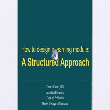 How to design a learning module:  A STRUCTURED APPROACH