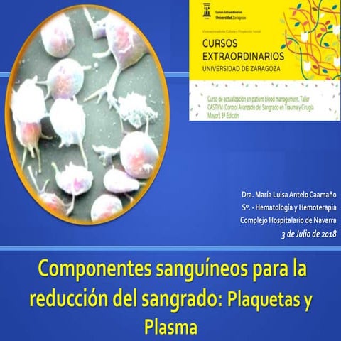 Castym PBM. Transfusión de Plasma y Plaquetas. Dra Antelo. jaca 2072018