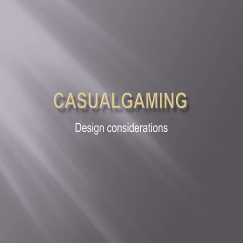 Casual gaming design