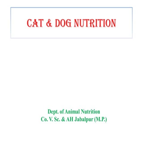 Cat-and-Dog-Nutrition for better understanding | PDF