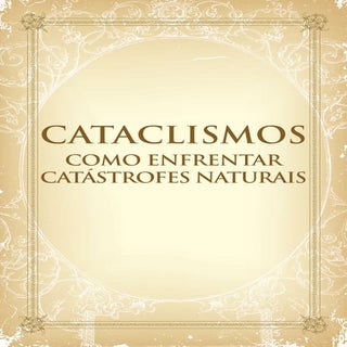 Cataclismos - Como enfrentar catást...