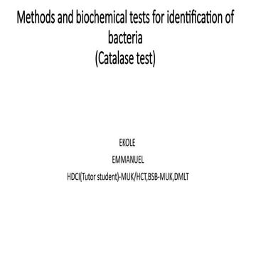 Comprehensive Guide to Catalase Test for Bacterial Identification | PPTX