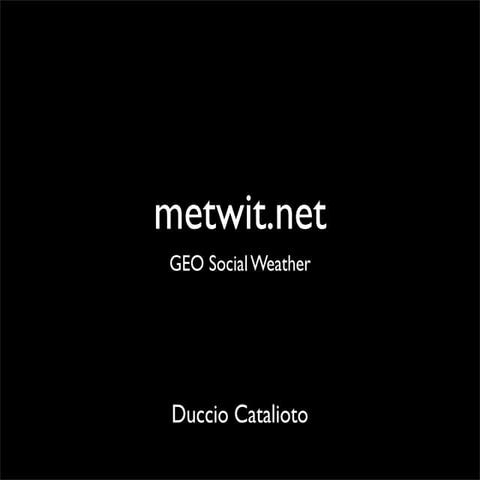 Ignite IBB: Duccio Catalioto - Metwit.net è il GEO SOCIAL NETWORK dedicato al...