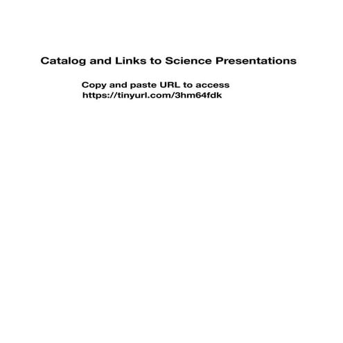 Science Catalog and Access Links to Presentations https://tinyurl.com ...