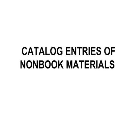 Catalog entries of nonbook materials
