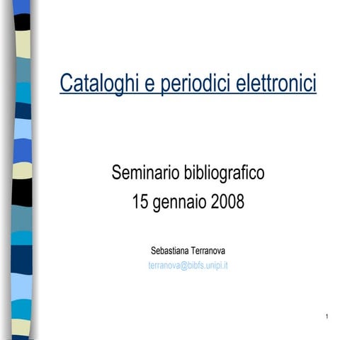 Cataloghi e periodici elettronici