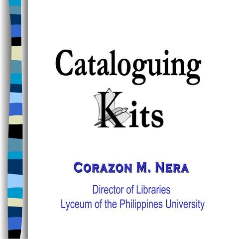 Cataloging kits