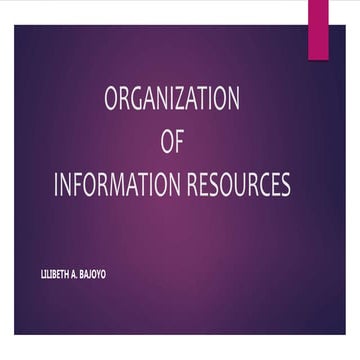 ORGANIZATION OF INFORMATION RESOURCES 