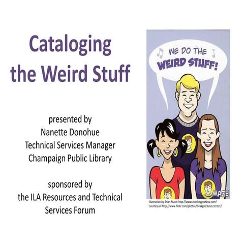 Cataloging the Weird Stuff