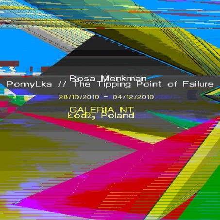 Catalogue of tipping point of failure exhibition by rosa menkman