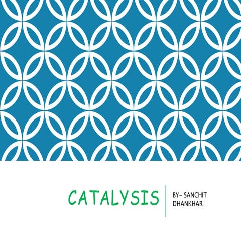 Catalysis-  Physical Chemistry