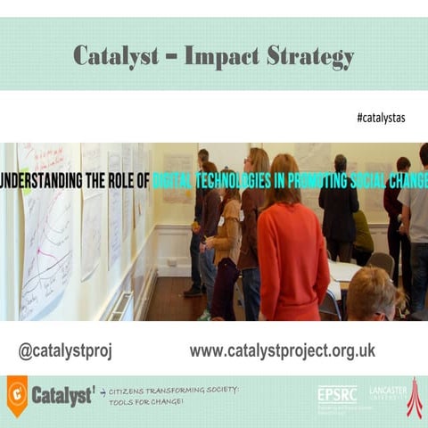Catalyst impact strategy