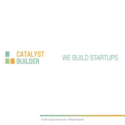 CatalystBuilder Introduction 2015.08.31
