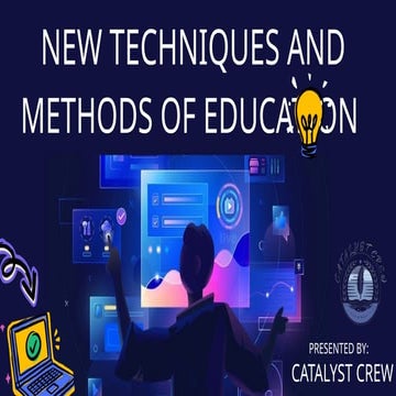 New technology and method of education CATALYST CREW PPT X1.pptx