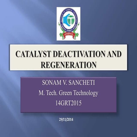 Catalyst deactivation and regeneration