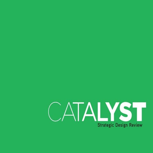 CATALYST Strategic Design Review: Request for Support