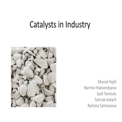 Catalysts in industry