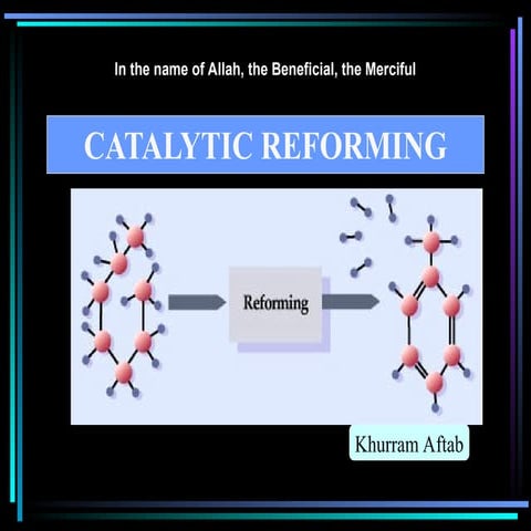 CATALYTIC+REFORMING+by+Khurram.pptfgokgsgpogpojpojgpojpojgjr