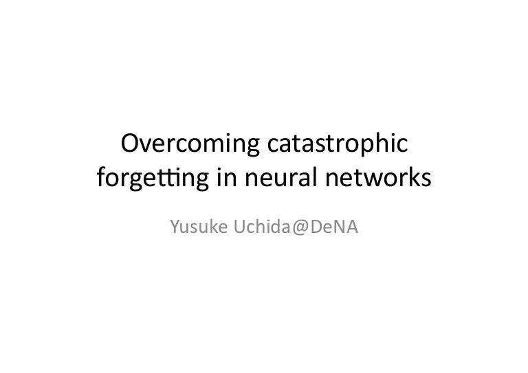 catastrophic forgetting deep learning